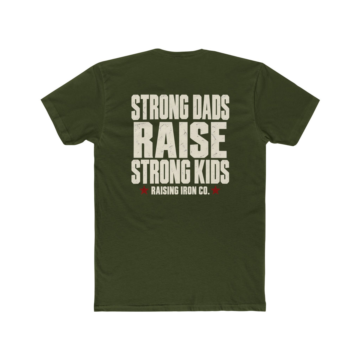 Strong Dads Raise Strong Kids - Bold Words, Solid Promise - Cotton Fitness T-Shirt