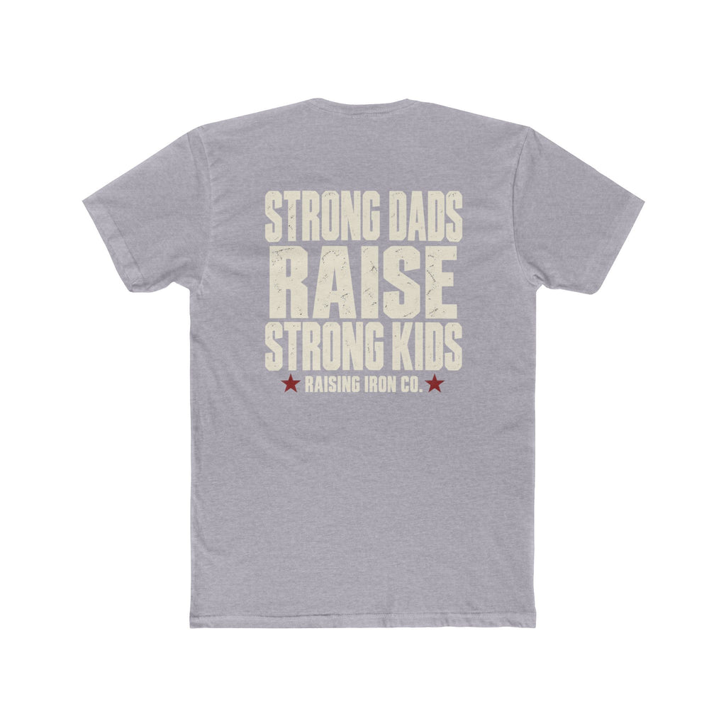 Strong Dads Raise Strong Kids - Bold Words, Solid Promise - Cotton Fitness T-Shirt