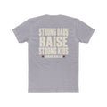 Strong Dads Raise Strong Kids - Bold Words, Solid Promise - Cotton Fitness T-Shirt