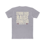 Strong Dads Raise Strong Kids - Bold Words, Solid Promise - Cotton Fitness T-Shirt