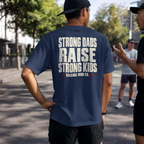 Strong Dads Raise Strong Kids - Bold Words, Solid Promise - Cotton Fitness T-Shirt